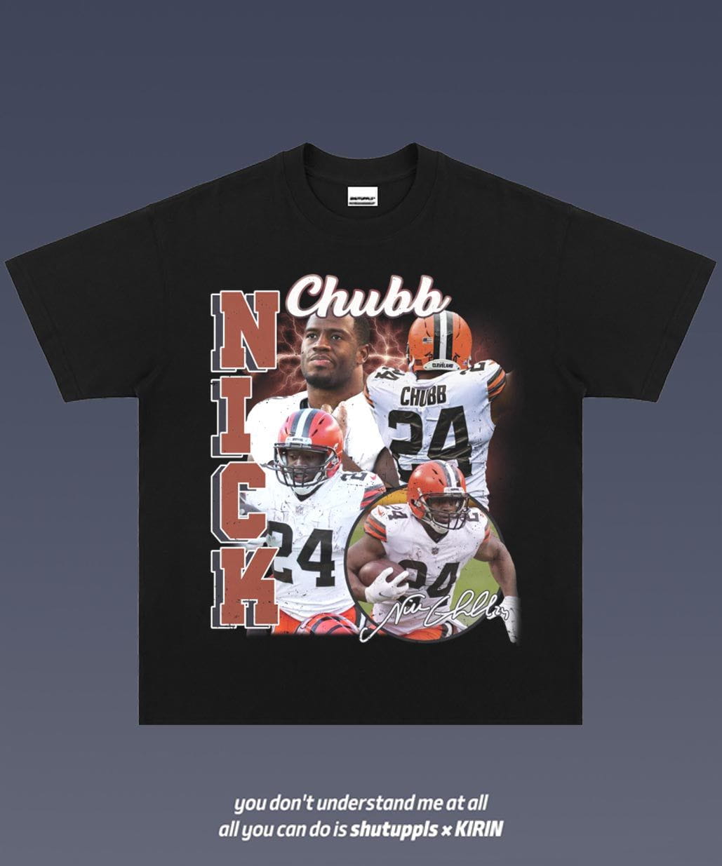 SHUTUPPLS Nick Chubb 1.0