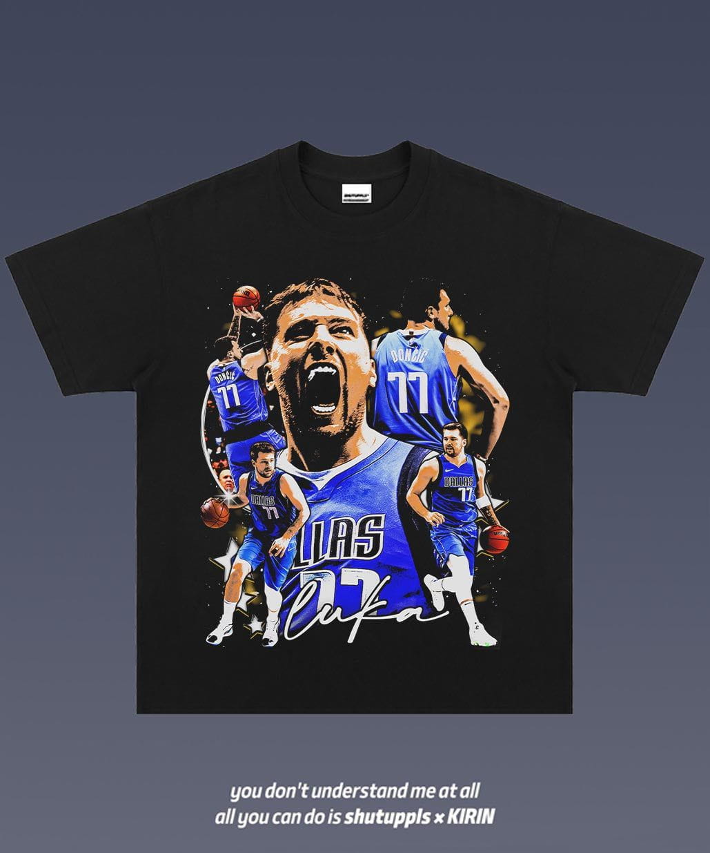SHUTUPPLS LUKA DONCIC TEE 2.9