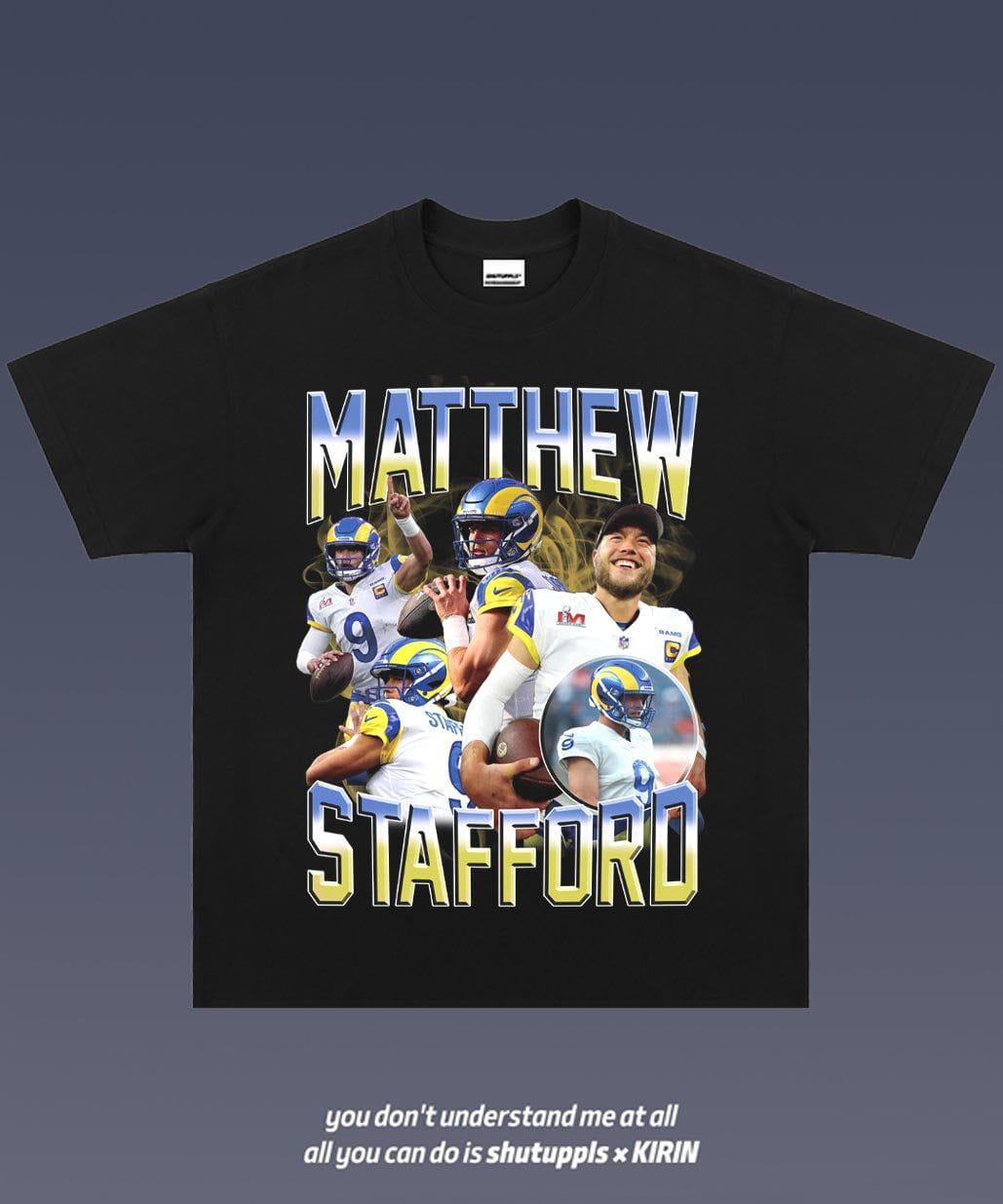 SHUTUPPLS Matthew Stafford 1.0