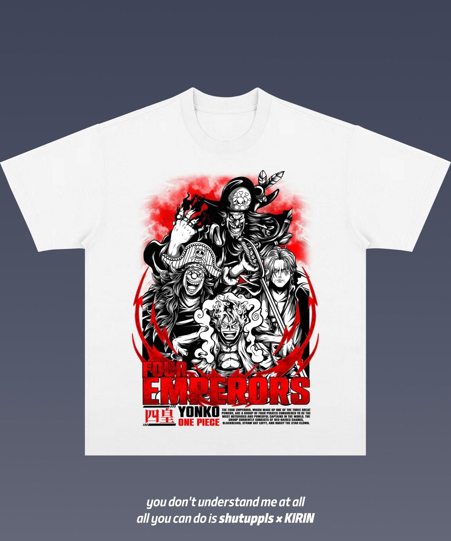 SHUTUPPLS ONE PIECE FOUR EMPERORS