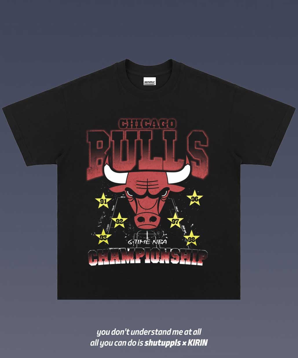 SHUTUPPLS WORLD CHAMPIONS/ CHICAGO BULLS 1.3