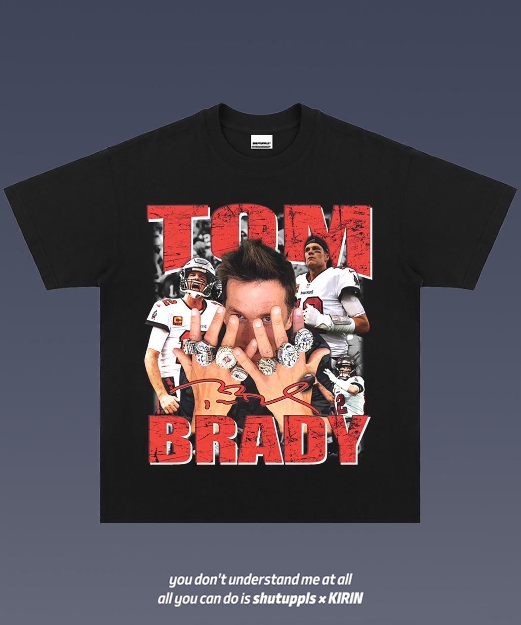 SHUTUPPLS TOM BRADY 2.3