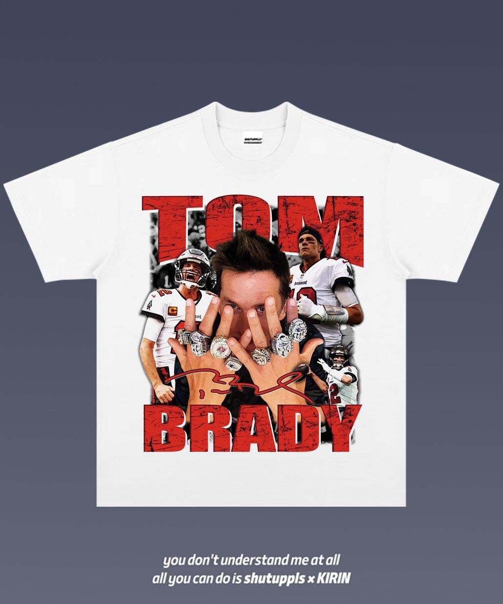 SHUTUPPLS TOM BRADY 2.3
