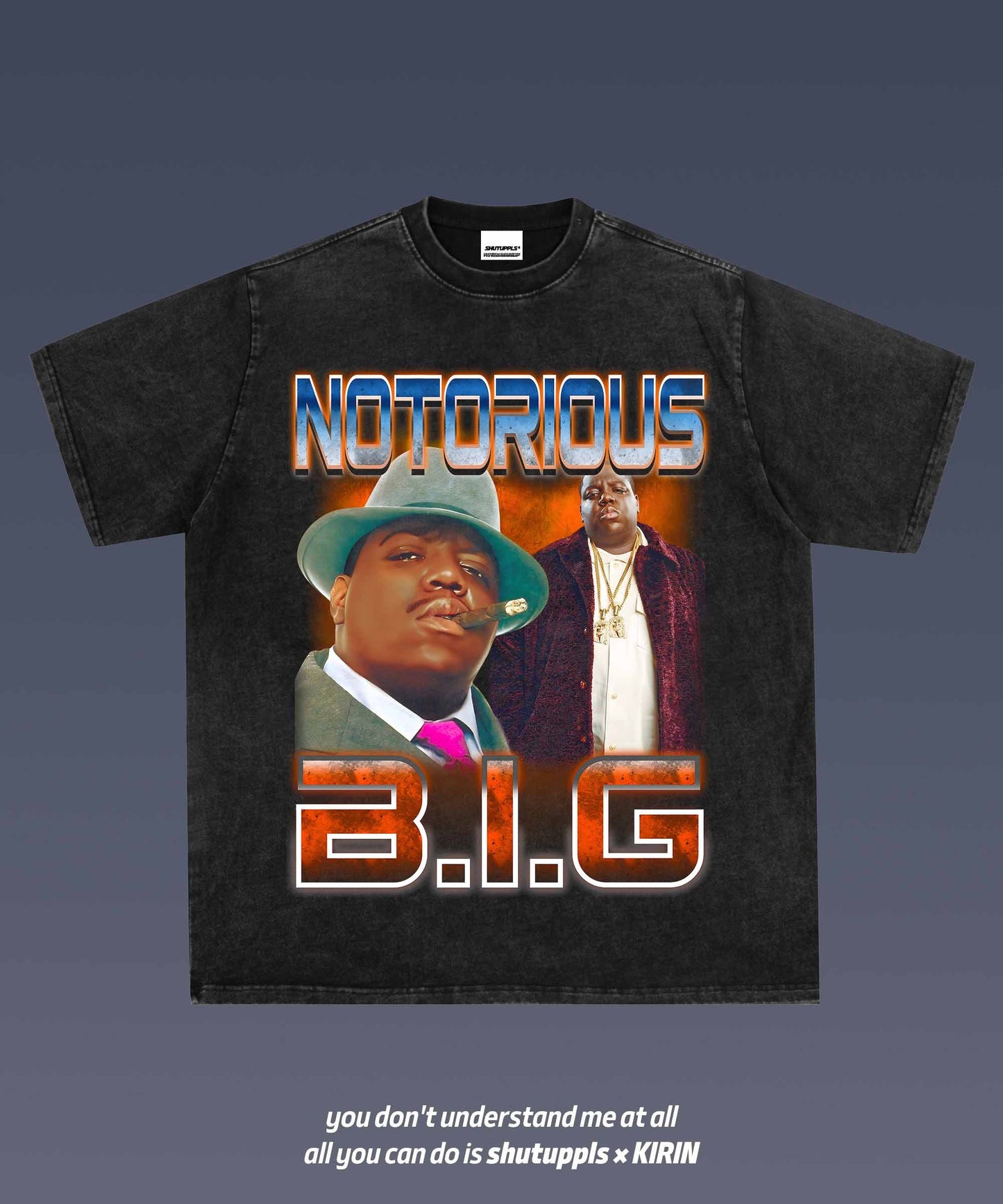SHUTUPPLS THE NOTORIOUS BIG 1.9
