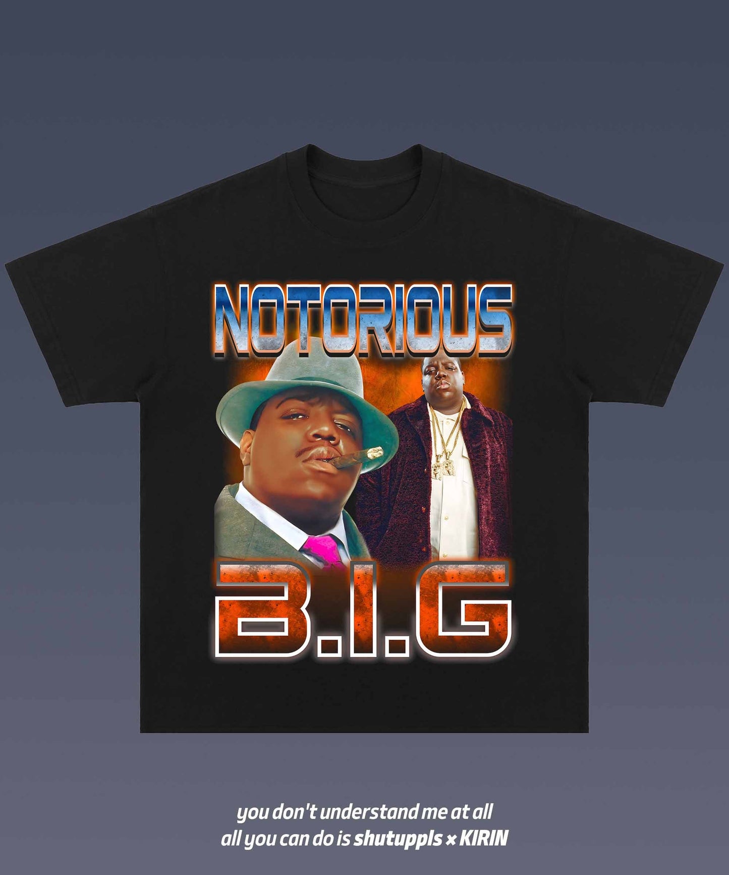 SHUTUPPLS THE NOTORIOUS BIG 1.9