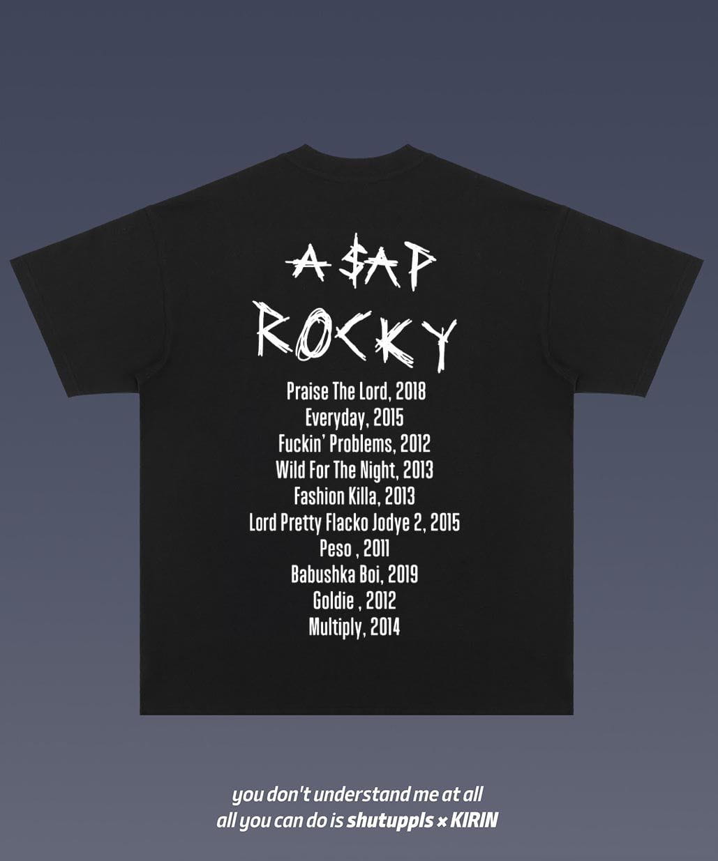 SHUTUPPLS ASAP Rocky FLACKO 4.19