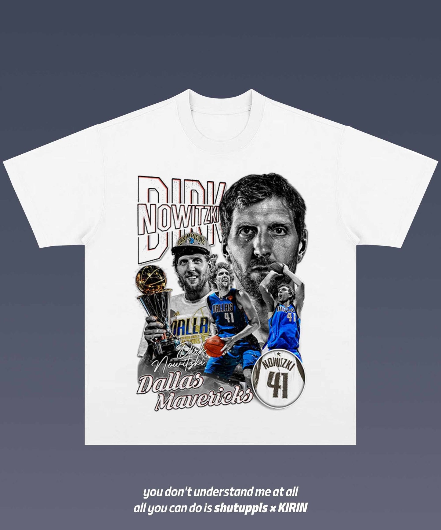 SHUTUPPLS Dirk Nowitzki 1.1