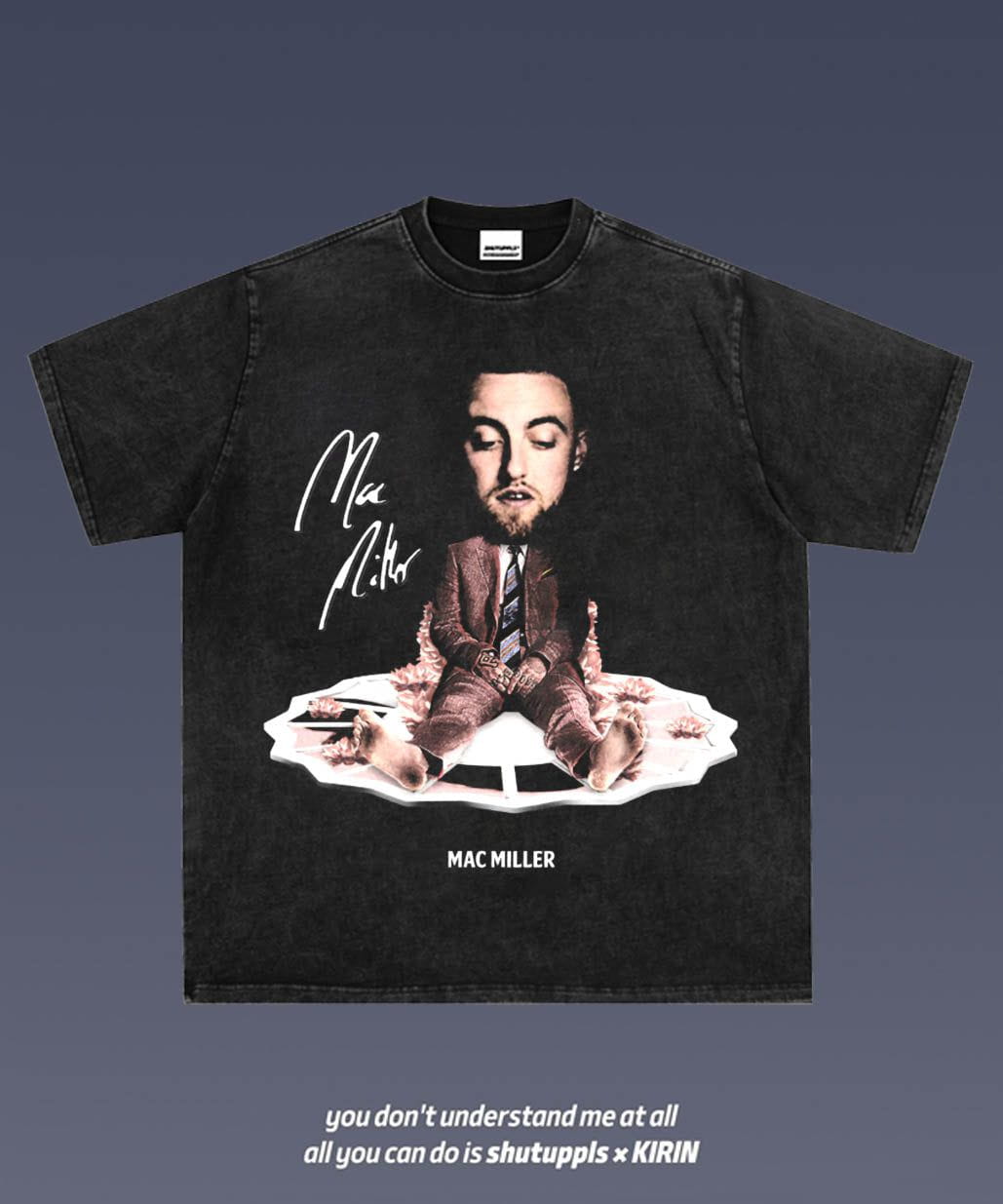 SHUTUPPLS MAC MILLER 3.6