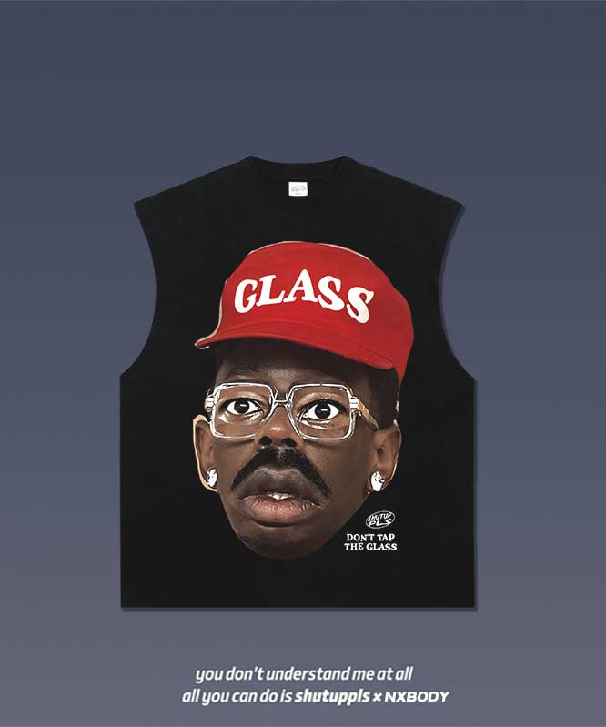 DON'T TAP THE GLASS/ TYLER TANK 1.1
