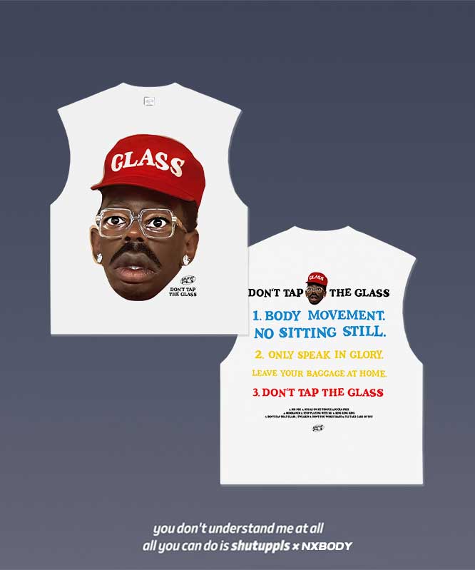 DON'T TAP THE GLASS/ TYLER TANK 1.2