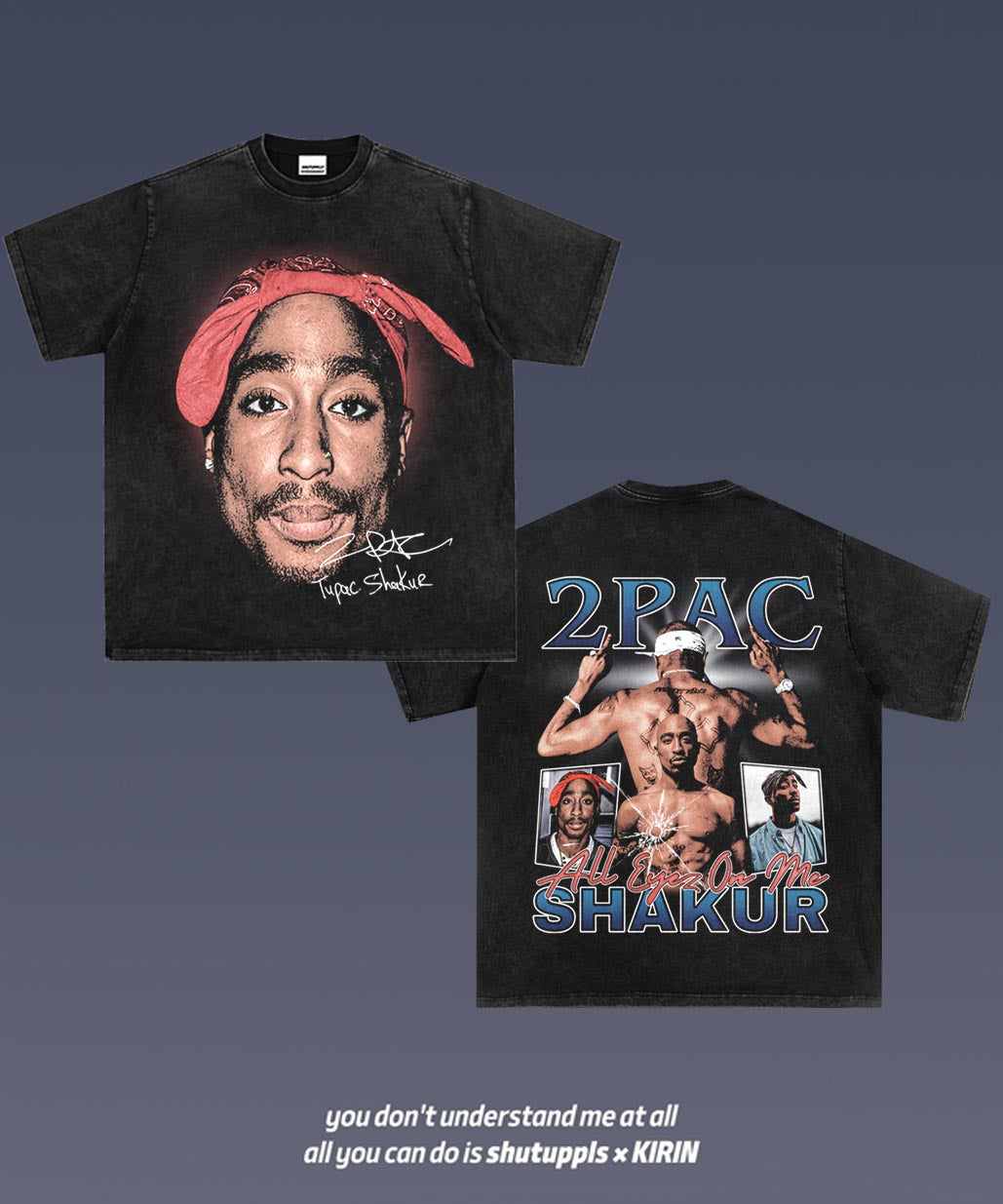 SHUTUPPLS TUPAC 5.25