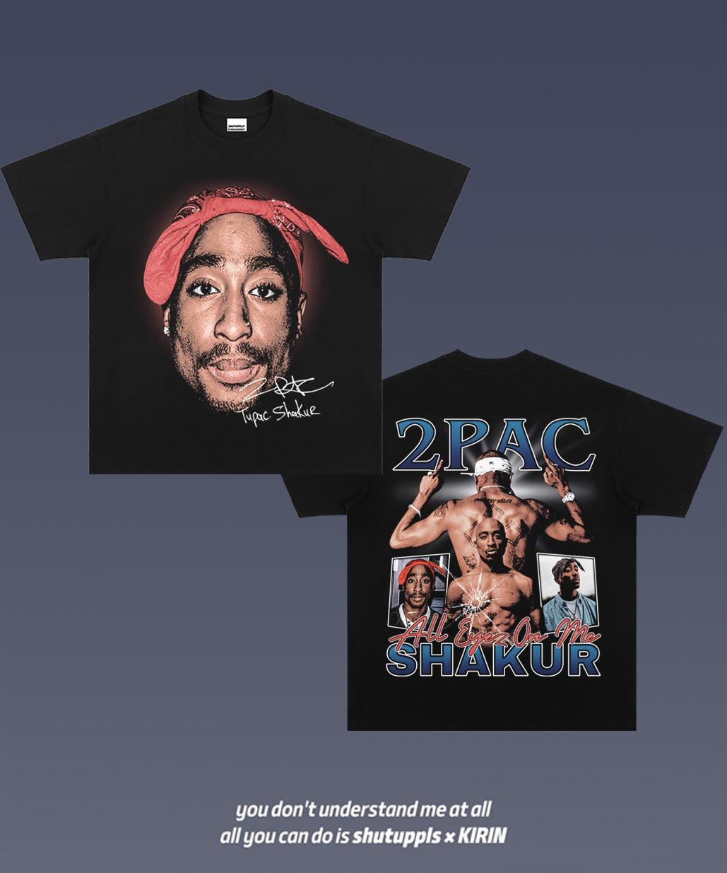 SHUTUPPLS TUPAC 5.25