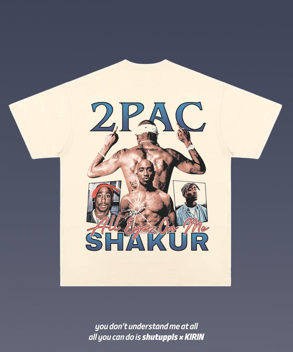 SHUTUPPLS TUPAC 5.25