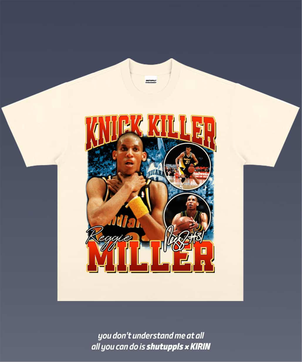 SHUTUPPLS Reggie Miller 1.0