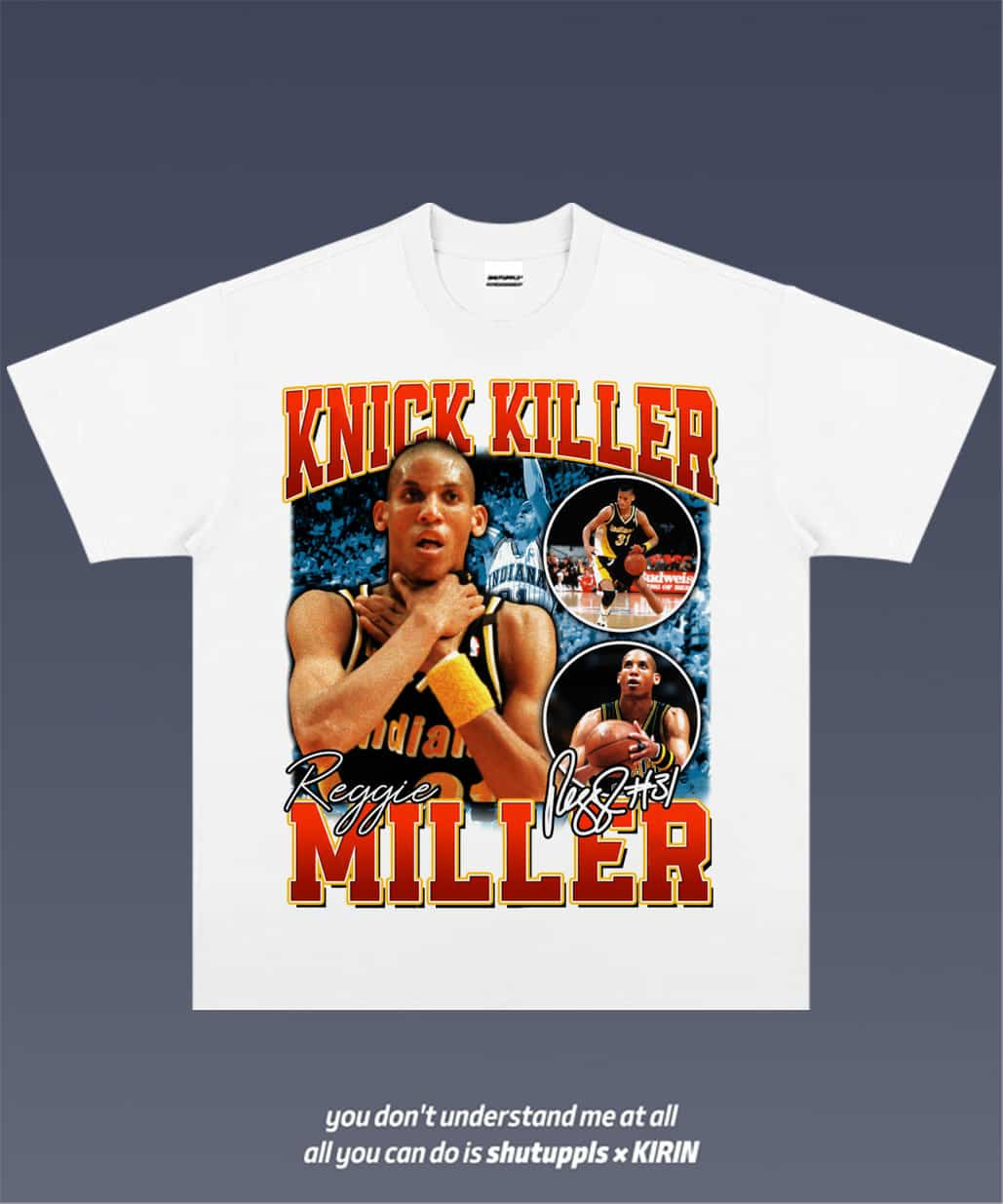 SHUTUPPLS Reggie Miller 1.0