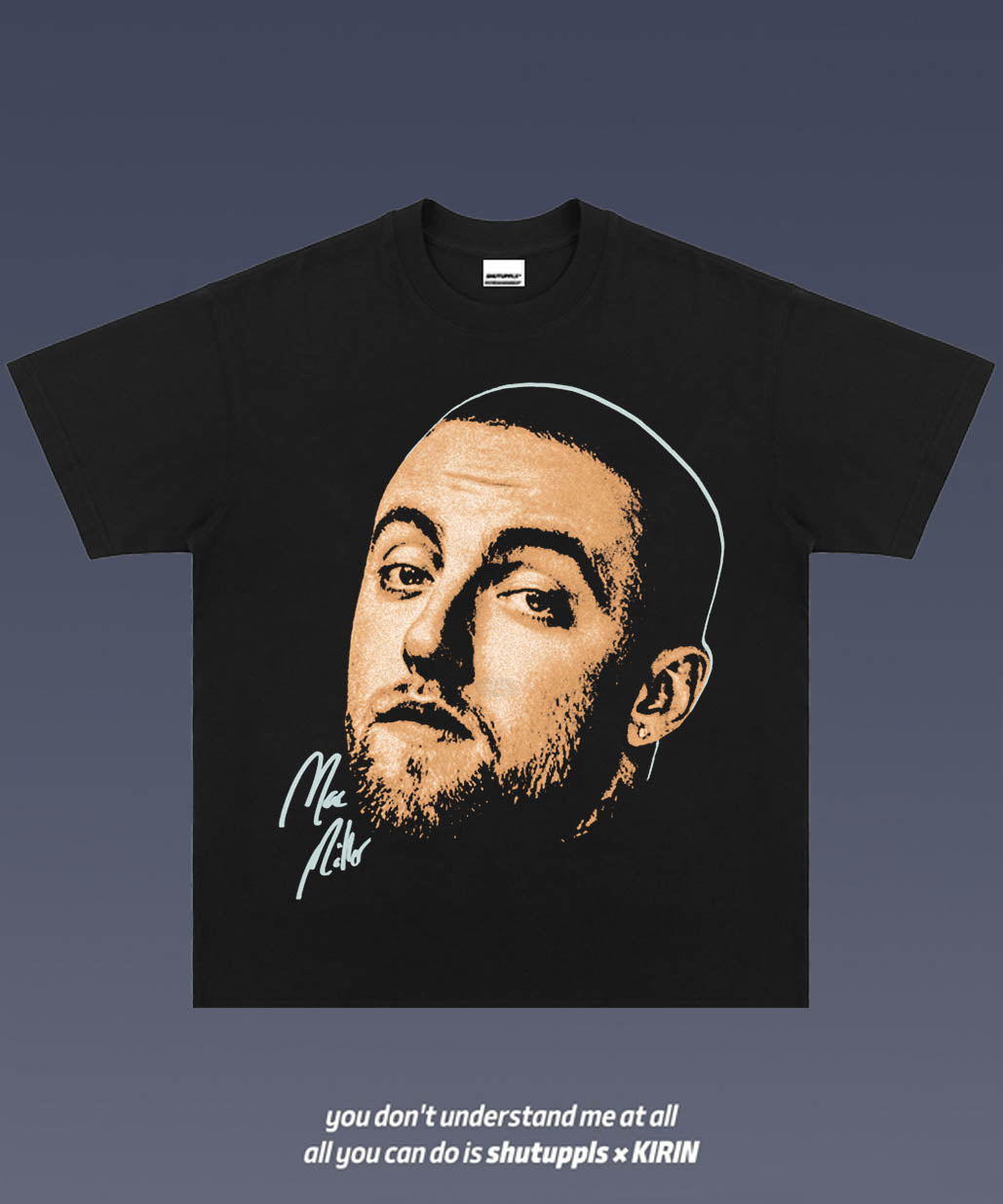 SHUTUPPLS MAC MILLER 3.3