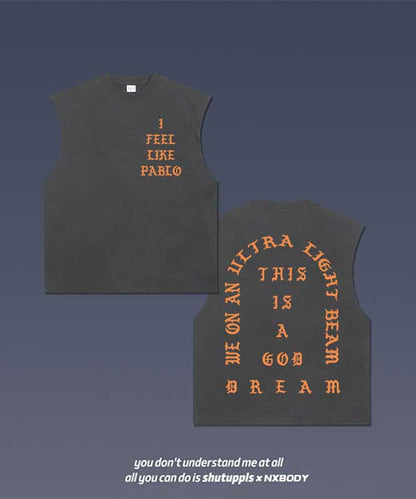 “I FEEL LIKE PABLO” TANK