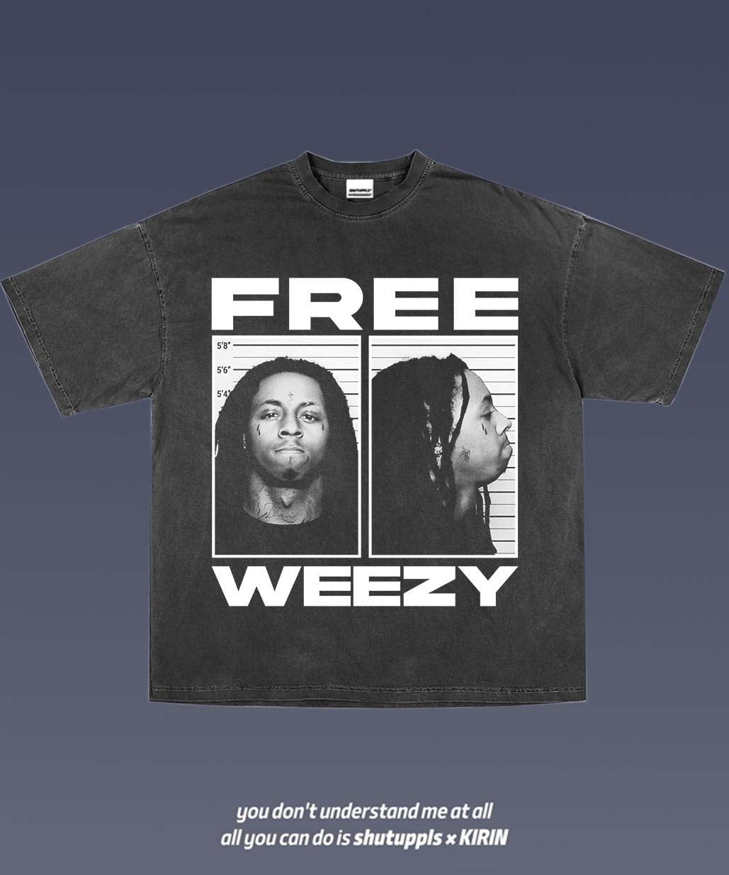 SHUTUPPLS Lil Wayne TEE 2.29