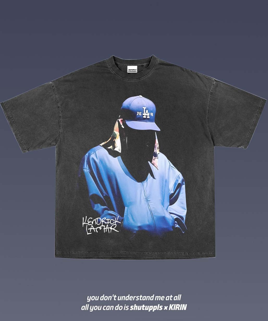 SHUTUPPLS KENDRICK LAMAR TEE 4.15