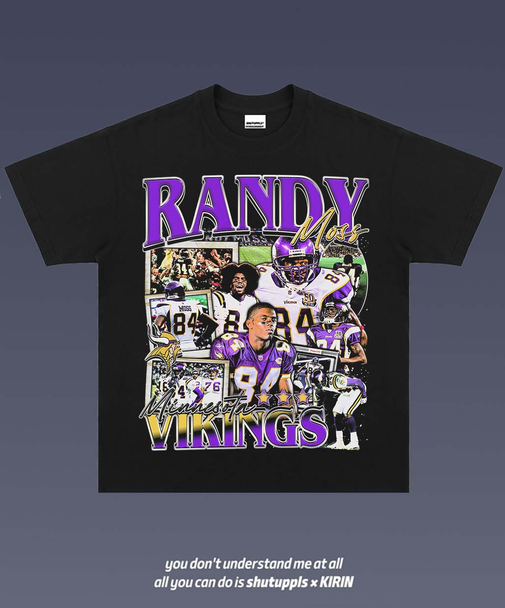 SHUTUPPLS RANDY MOSS 1.0