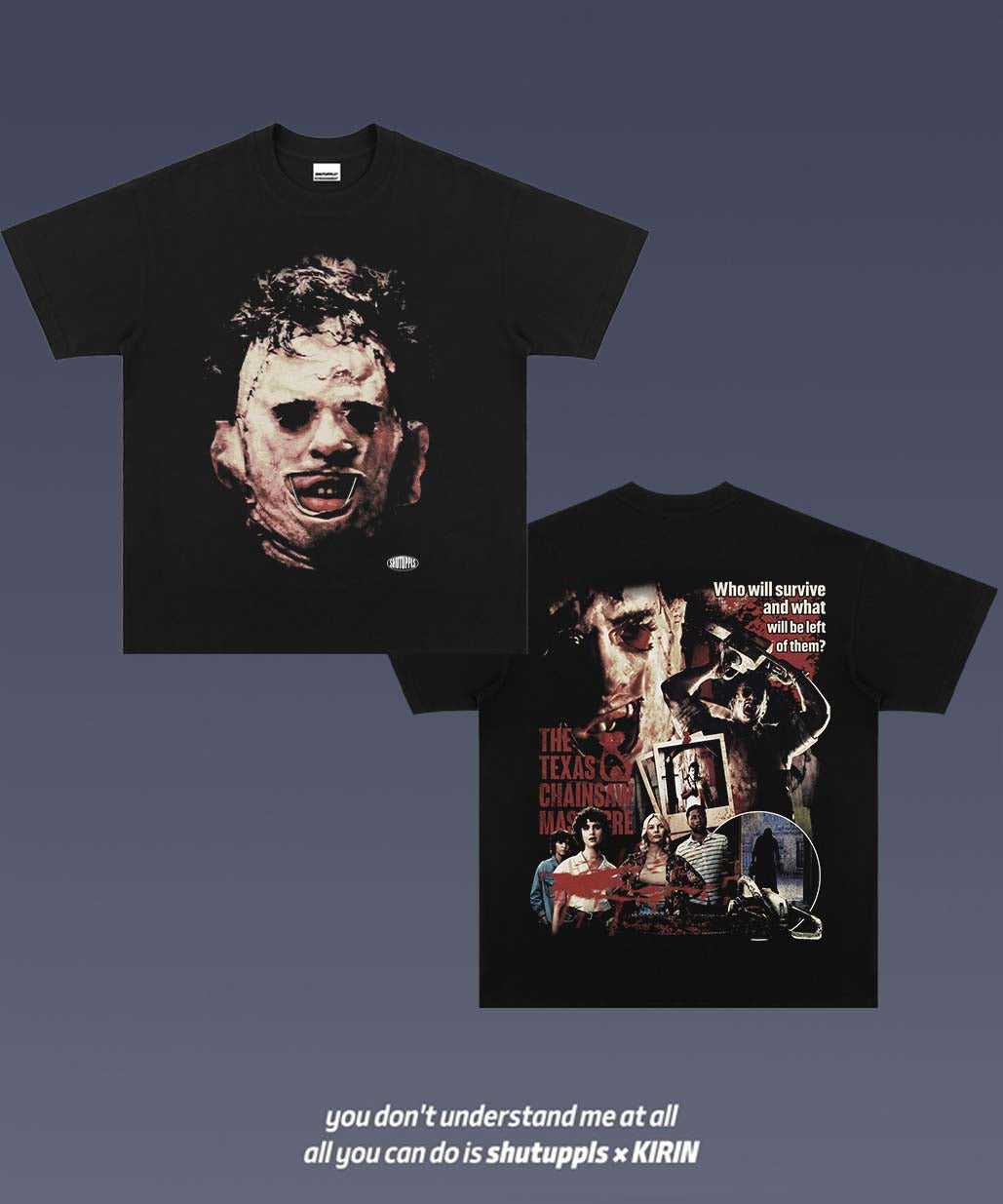 SHUTUPPLS TEXAS CHAINSAW MASSACRE TEE 1.0