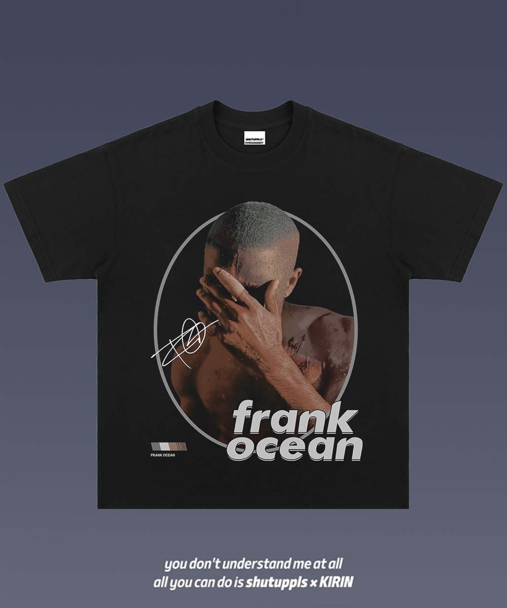 SHUTUPPLS FRANK OCEAN TEE 1.51