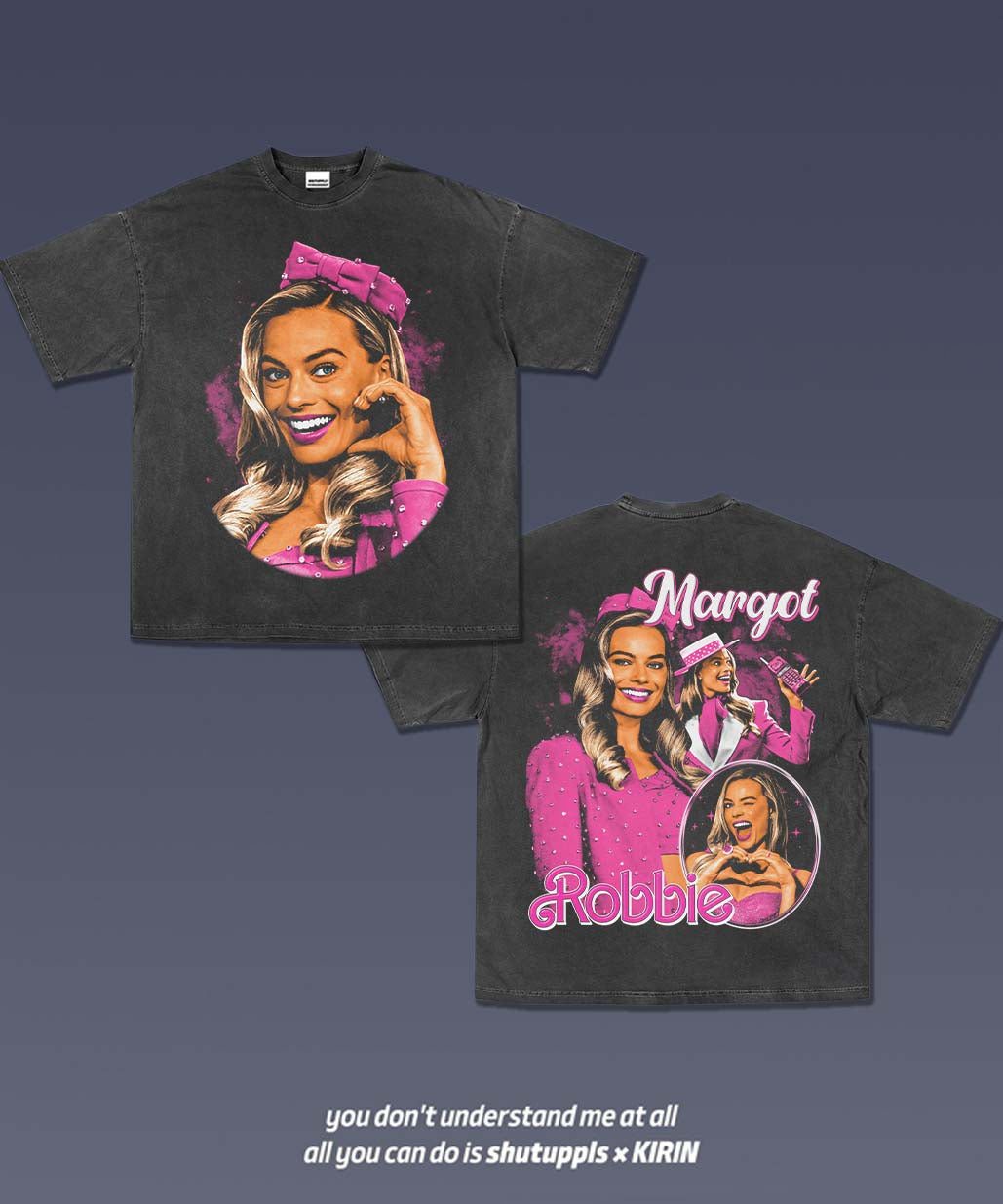 SHUTUPPLS MARGOT ROBBIE TEE 1.0