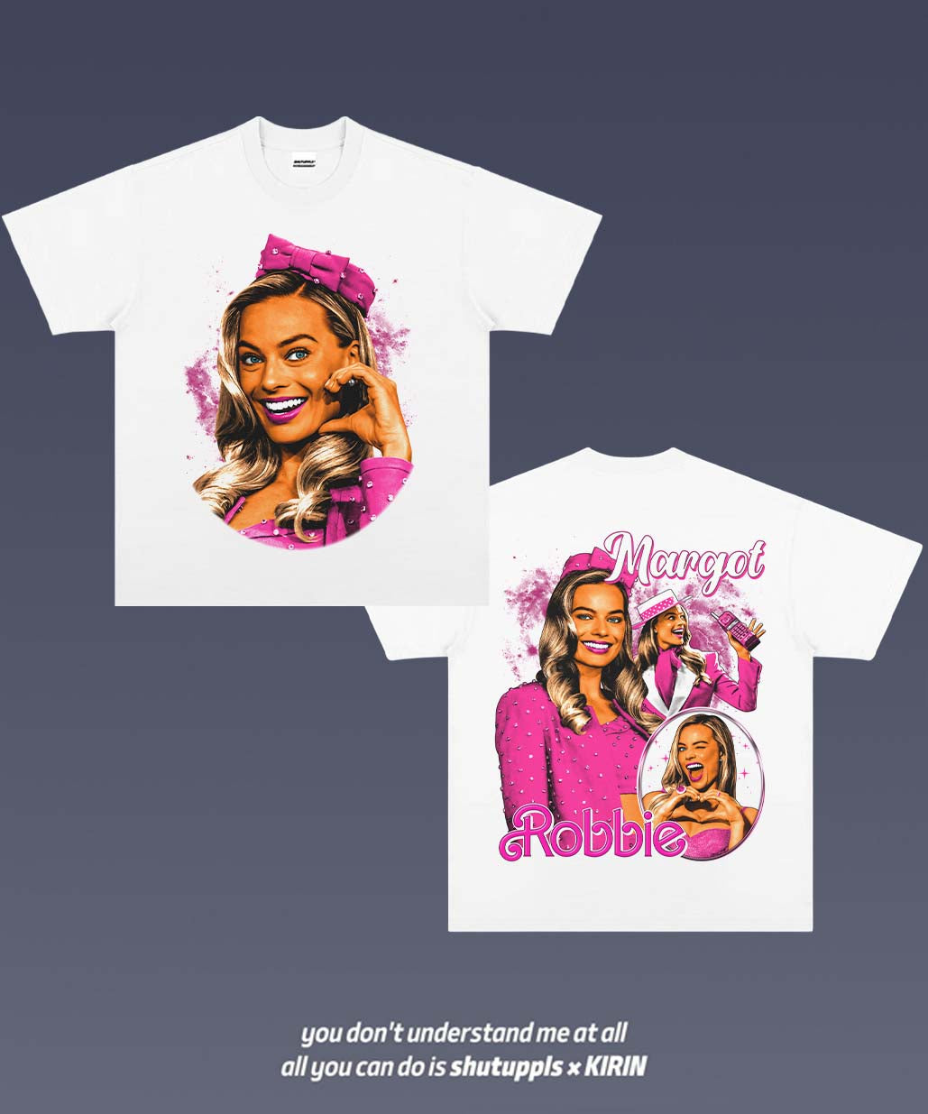 SHUTUPPLS MARGOT ROBBIE TEE 1.0