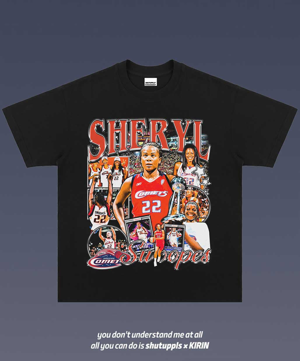 SHUTUPPLS SHERYL SWOOPES TEE 1.0