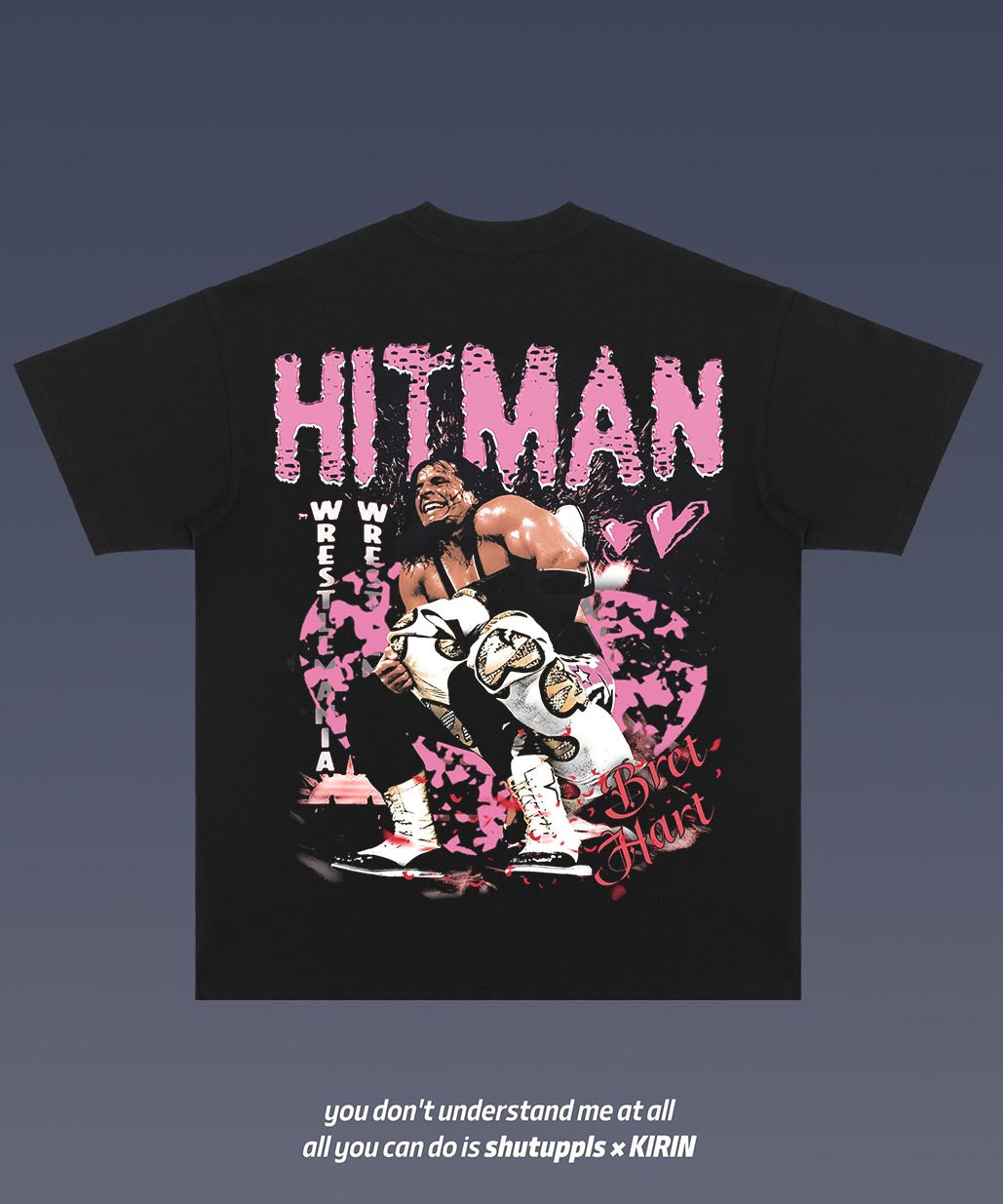 SHUTUPPLS The Hitman Bret Hart 1.3