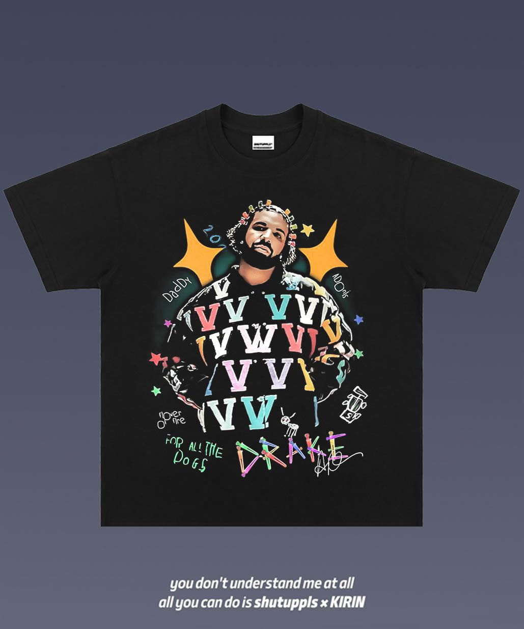 SHUTUPPLS Aubrey Drake Graham 7.2