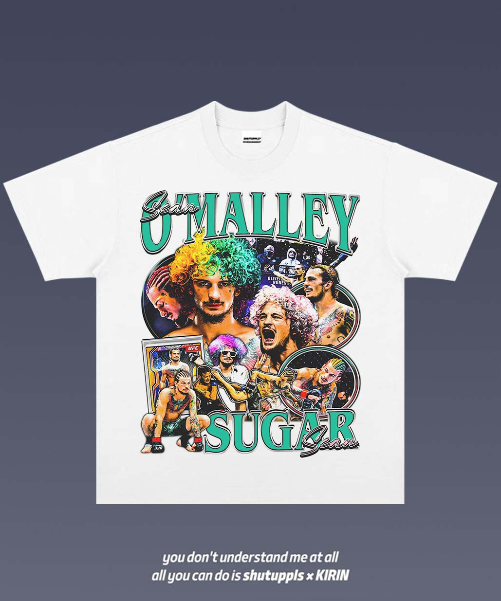 SHUTUPPLS SEAN O'MALLEY TEE