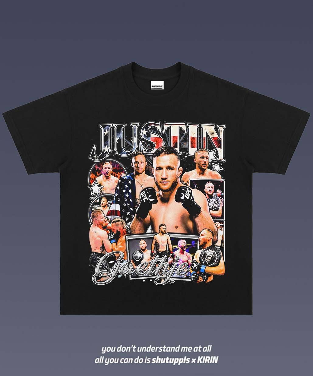 SHUTUPPLS JUSTIN GAETHJE TEE 1.0