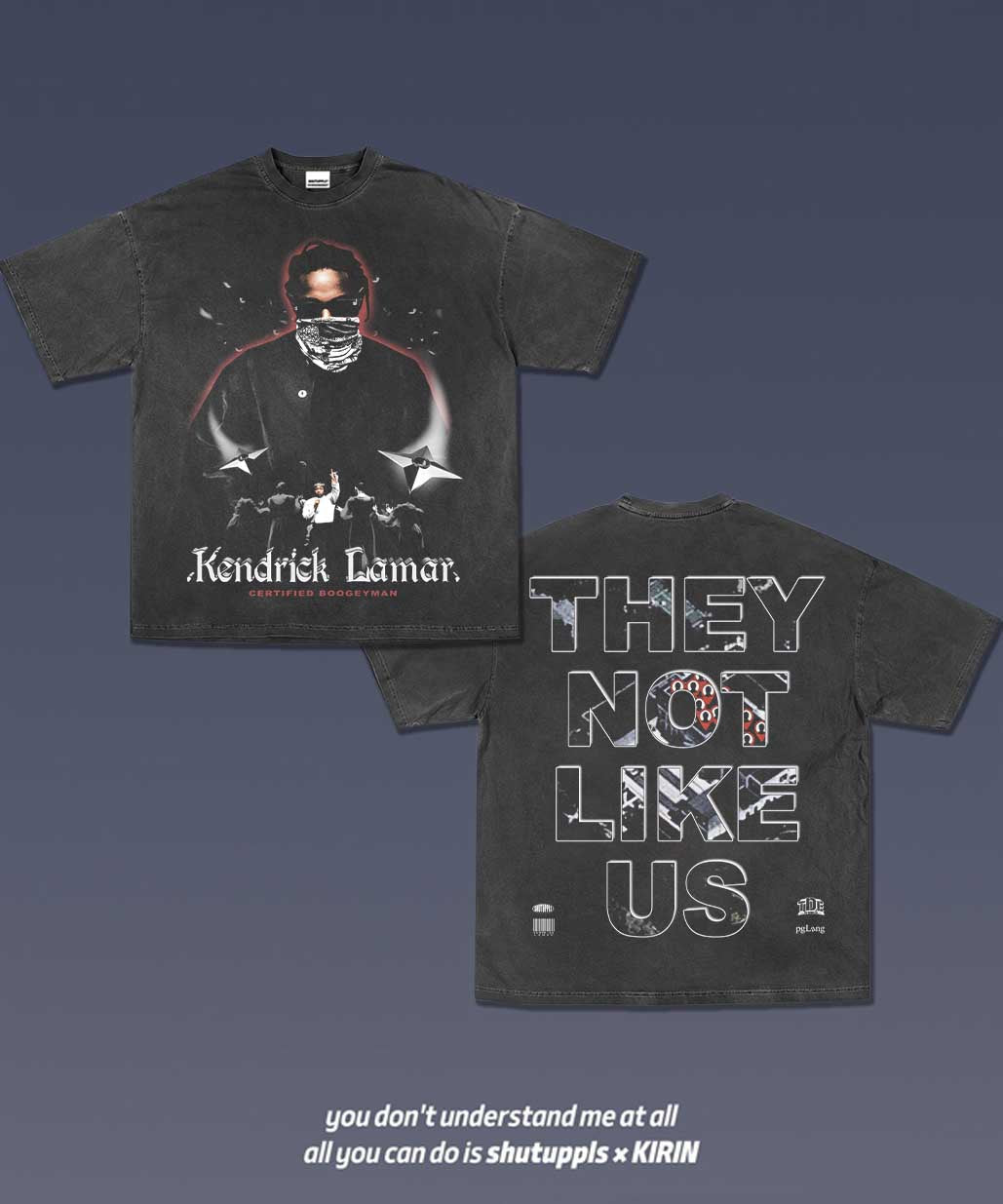 SHUTUPPLS KENDRICK LAMAR TEE 4.17