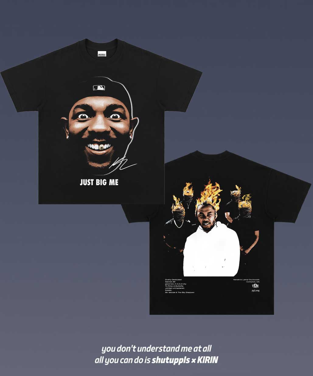 SHUTUPPLS KENDRICK LAMAR TEE 4.18