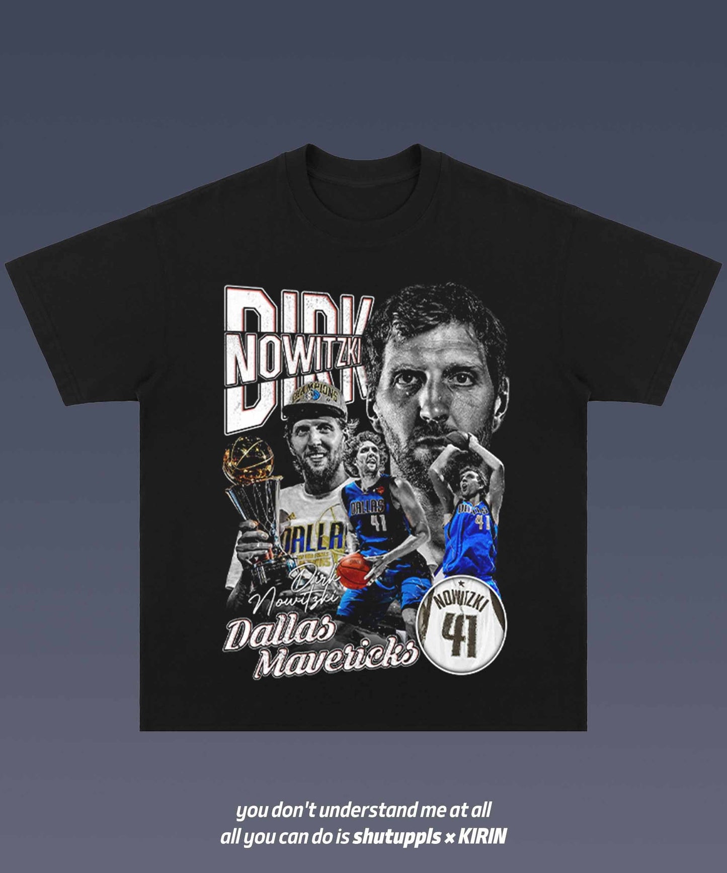 SHUTUPPLS Dirk Nowitzki 1.1