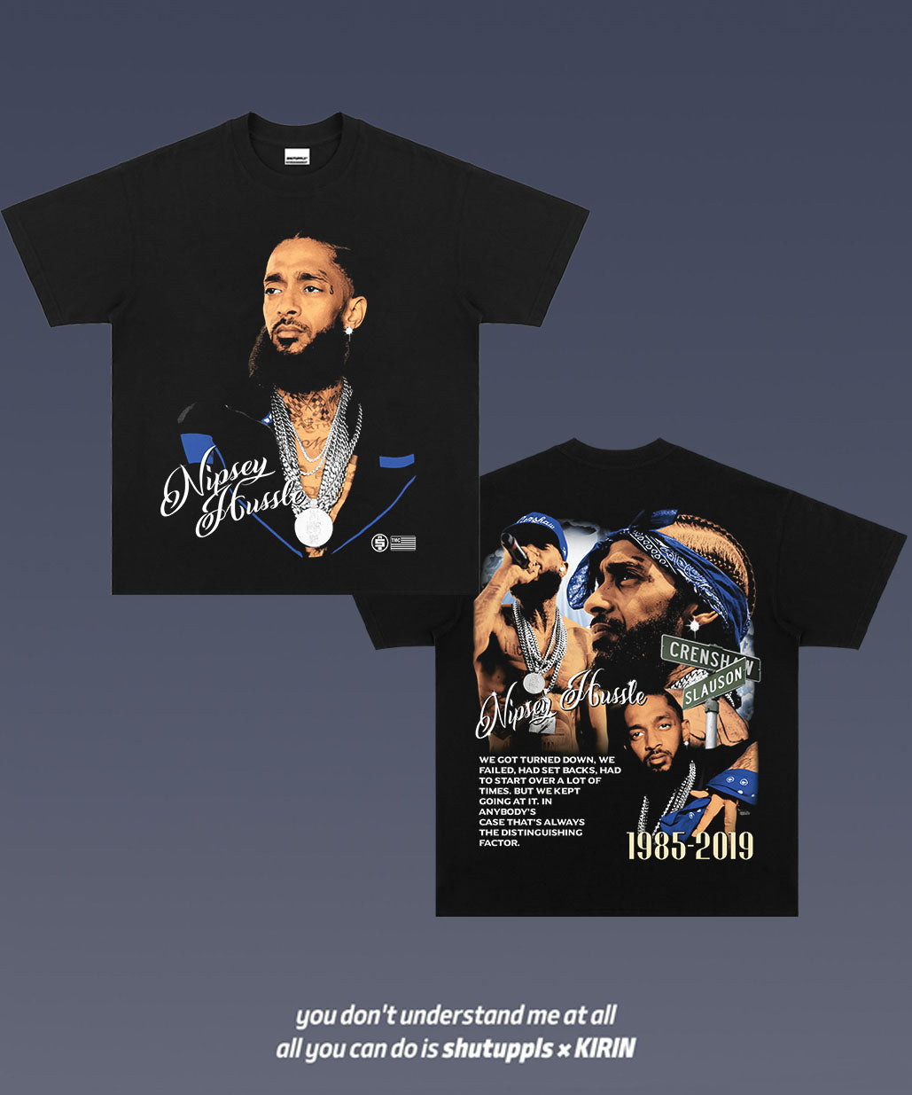 SHUTUPPLS Nipsey Hussle 2.26