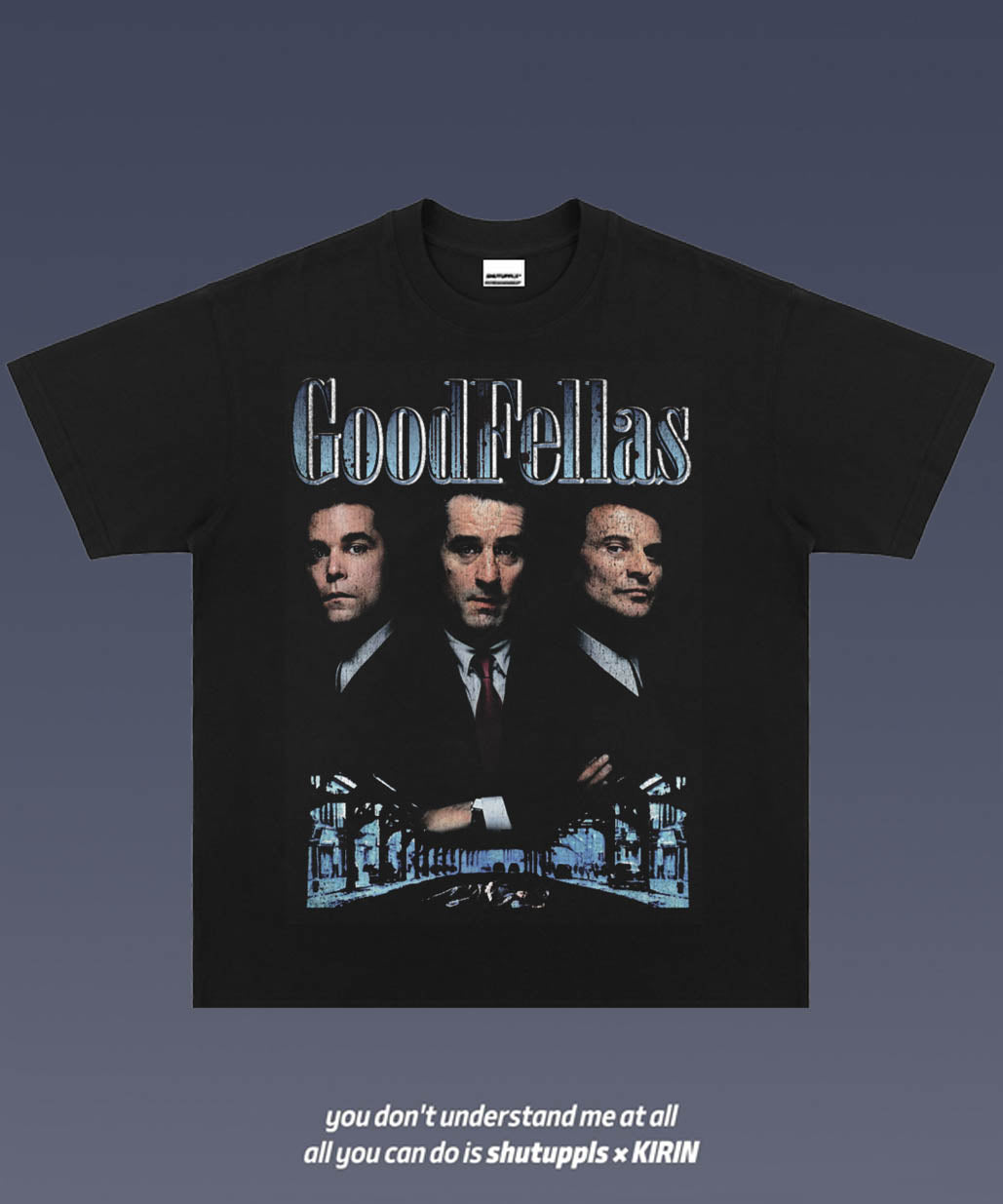 SHUTUPPLS GOODFELLAS 1.0