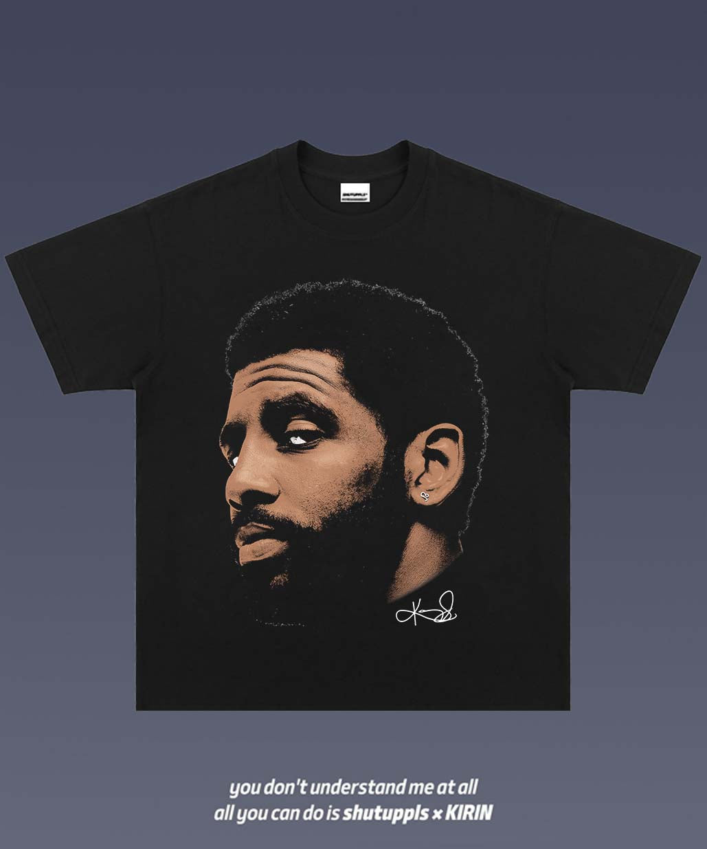 SHUTUPPLS KYRIE IRVING TEE 5.2