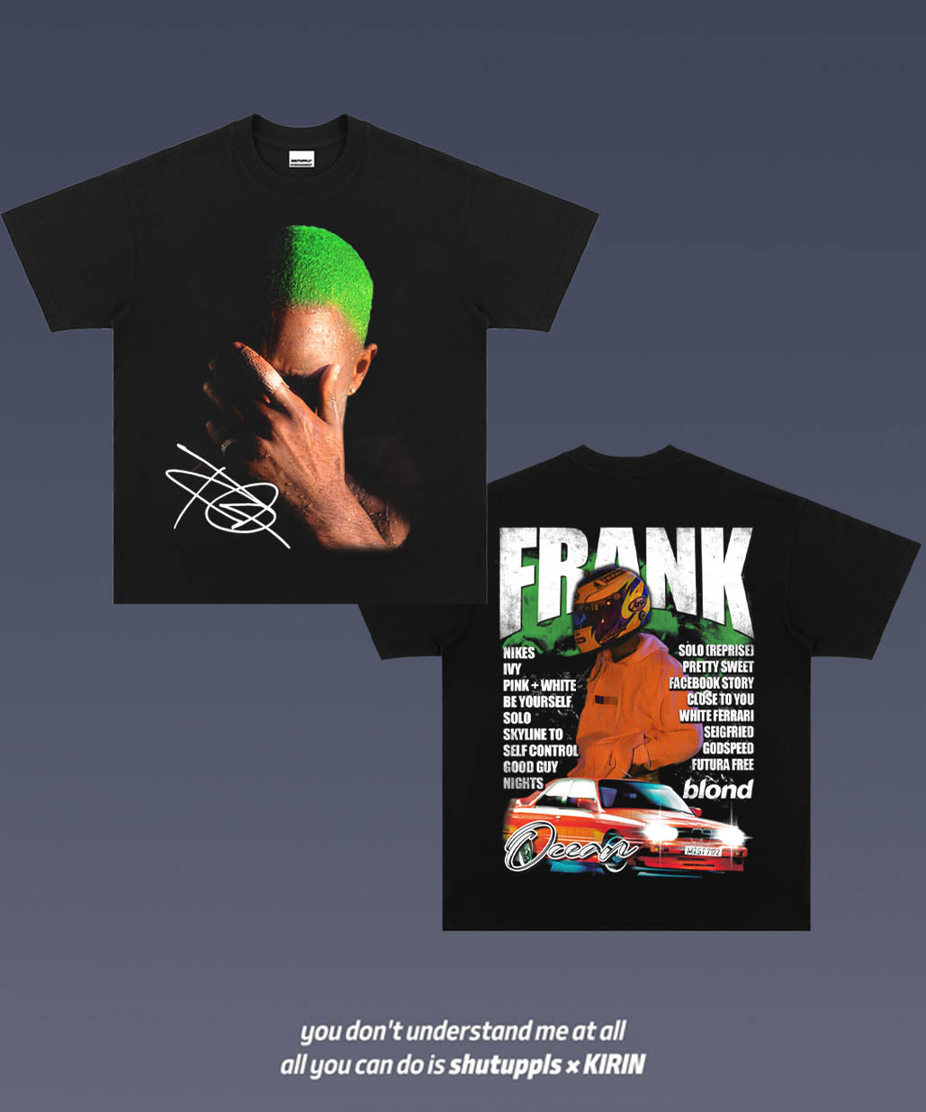 SHUTUPPLS FRANK OCEAN 1.14