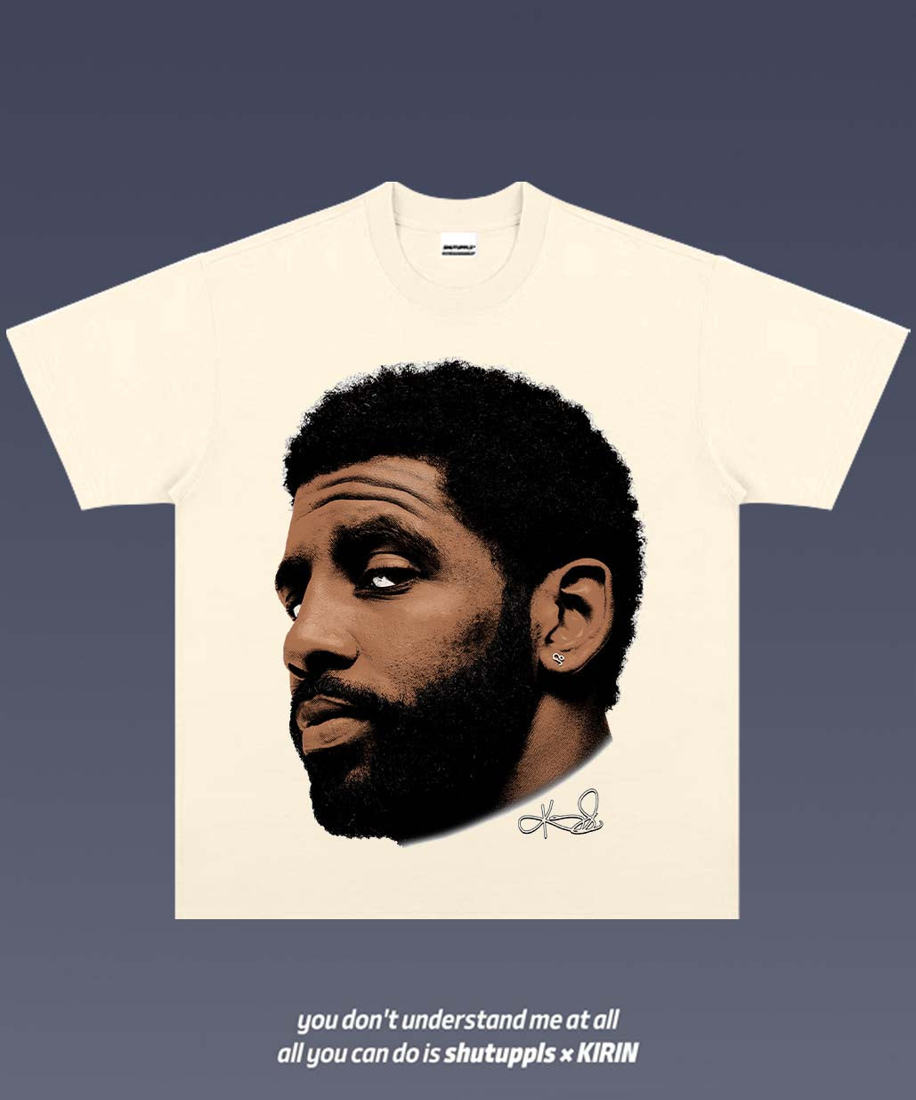 SHUTUPPLS KYRIE IRVING TEE 5.2