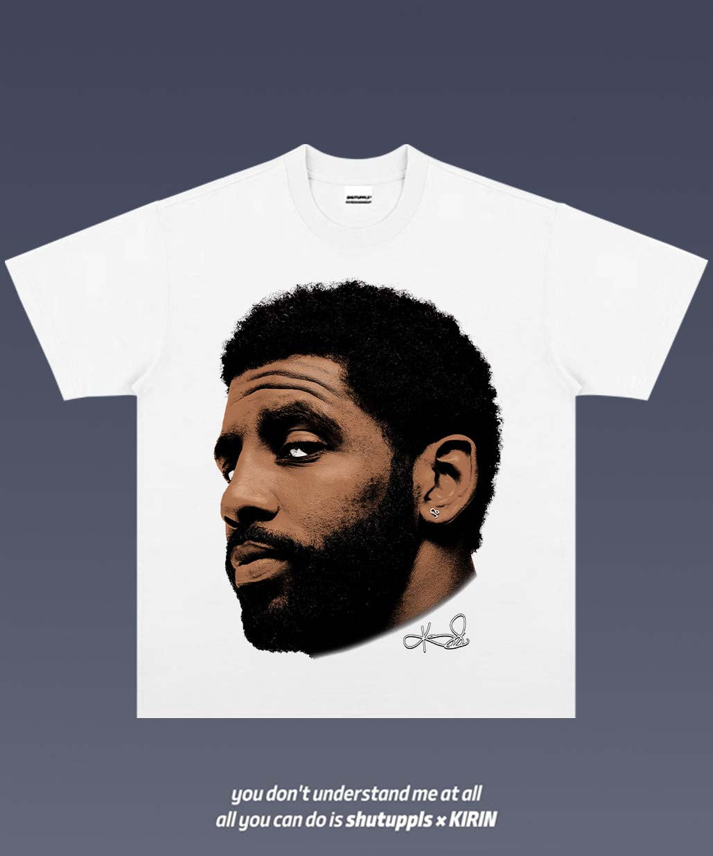 SHUTUPPLS KYRIE IRVING TEE 5.2