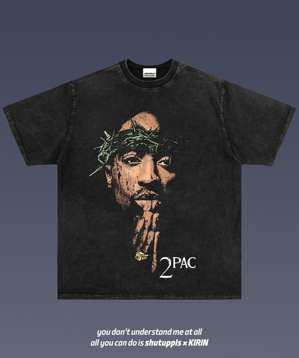 SHUTUPPLS TUPAC 5.34