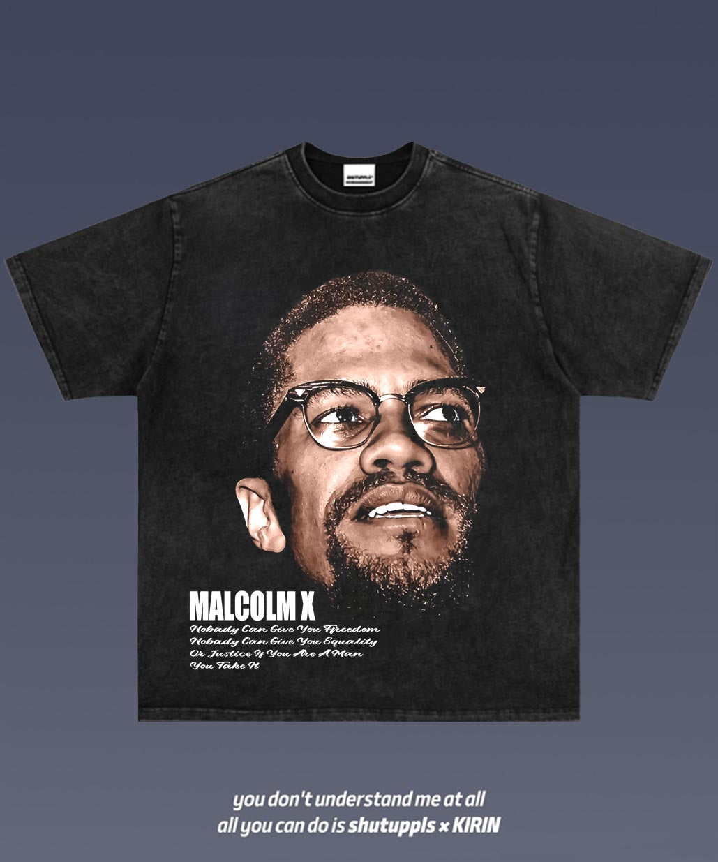 SHUTUPPLS Malcolm X 1.7