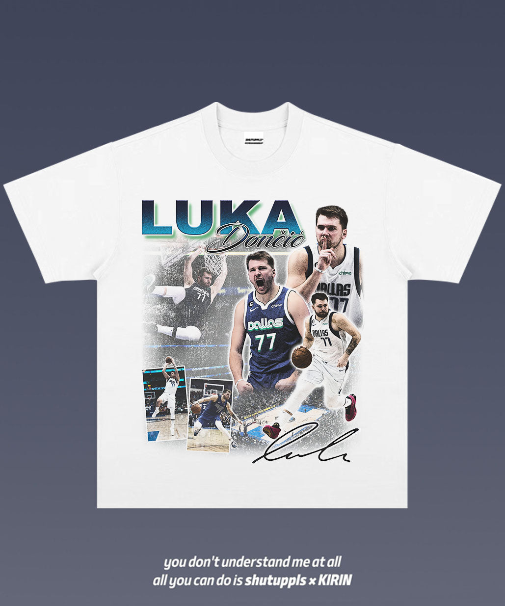 SHUTUPPLS LUKA DUNCIC TEE 3.9