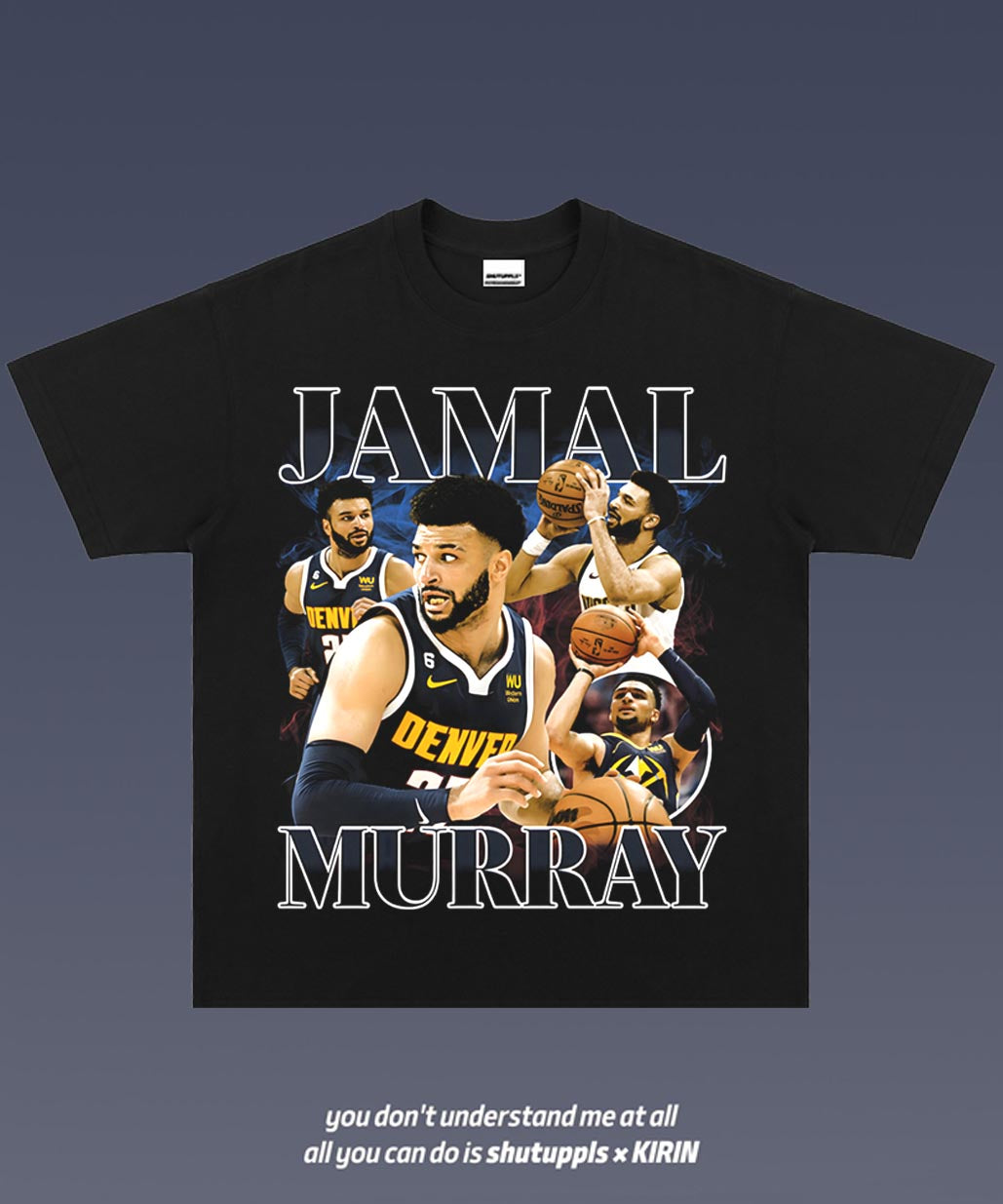 SHUTUPPLS JAMAL MURRAY 1.1