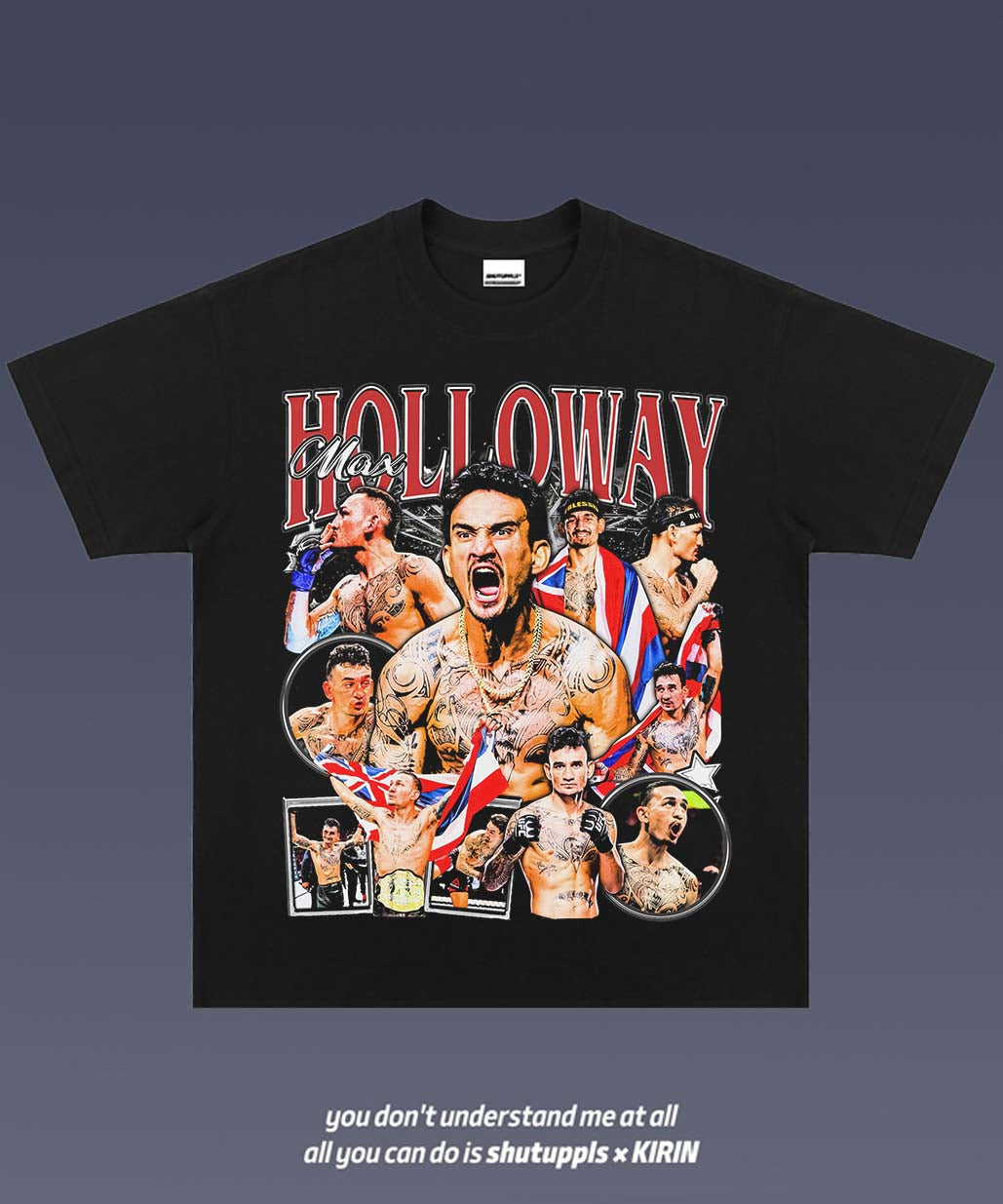 SHUTUPPLS Max Holloway 1.1