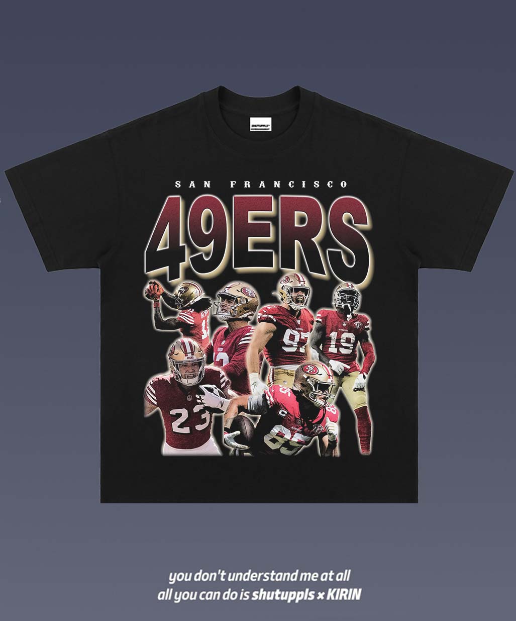 SHUTUPPLS 49ERS 1.2