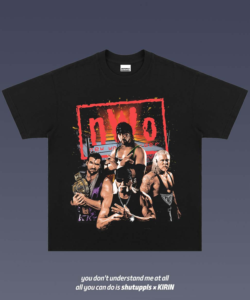 SHUTUPPLS NWO TEE 1.0