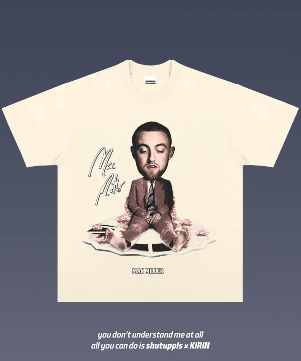 SHUTUPPLS MAC MILLER 3.6